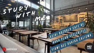 Cafe Mio'da | Benimle Çalış |Gerçek arka plan sesleriyle