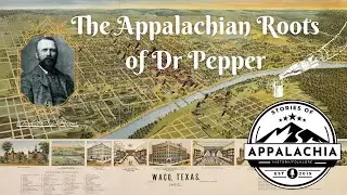 The Appalachian Roots of Dr Pepper