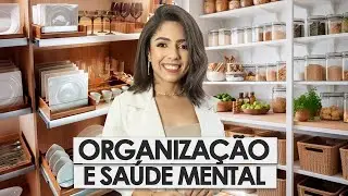 DICAS PARA FAZER A ORGANIZAÇÃO DA SUA CASA E MANTER SUA SAÚDE MENTAL EQUILIBRADA