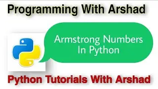 Finding Armstrong Numbers Using Python. Python Tutorials With Arshad#18.