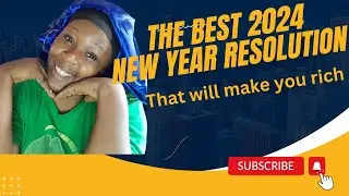 How to make the best 2024 new year resolutions that will make you rich