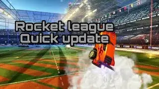 Rocket league quick update