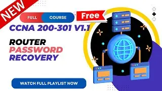 74. Router Password Recovery | CCNA 200-301 v1.1 | CCNA v1.1 | New CCNA Full Course | Ajay Kumawat