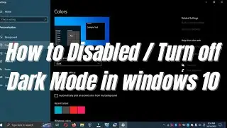 How to Turn Off Dark Mode in Windows 10 | Disable Dark Mode Easily