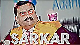 Sarkar Edit Gautam Adani 👿 Attitude Status 
