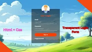 How to Create Transparent LogIn Form Using Html and Css | Transparent LogIn Page in Html and Css |