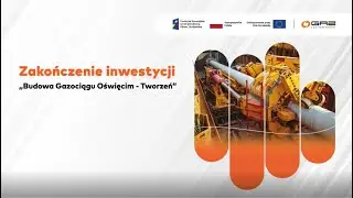Zakończenie budowy gazociągu Oświęcim – Tworzeń