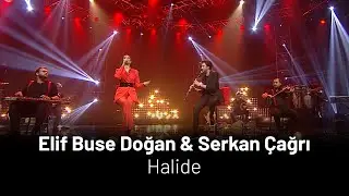 Elif Buse Doğan & Serkan Çağrı - Halide