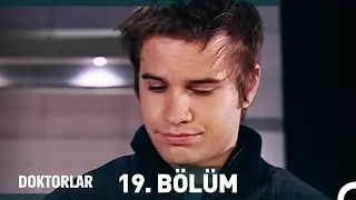 Doktorlar 19. Bölüm