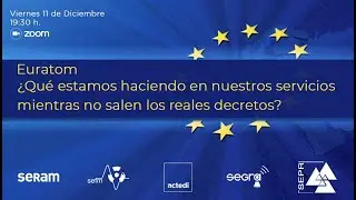 Euratom ¿Qué estamos haciendo en nuestros servicios mientras no salen los reales decretos?