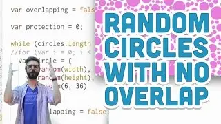 9.8: Random Circles with No Overlap - p5.js Tutorial