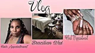 Come With Me To My Appointments | Maintenance Vlog| Nails, Wax, Hair | WA Life