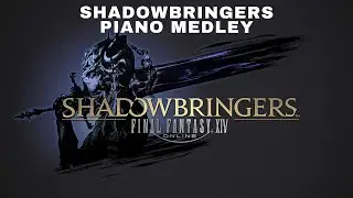 Shadowbringers Piano Medley (FFXIV Piano Cover)