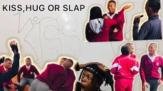 KISS, HUG OR SLAP|SCHOOL EDITION|SOUTH AFRICA🇿🇦| @ciamthandarsa |