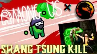 Among Us Custom Shang Tsung Kill Animation | Among Us x Mortal Kombat (ORIGINAL)
