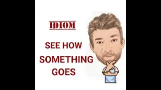 See How/Where Something Goes Idioms (756) English Tutor Nick P