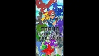Top 10 Generation 6 Pokemon