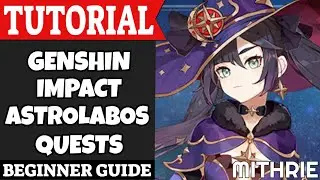 Genshin Impact Astrolabos Chapter Quest Tutorial Guide (Beginner)