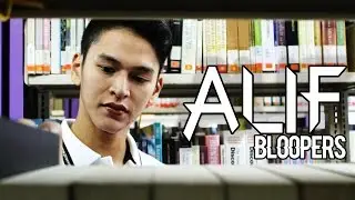 ALIF (BLOOPERS)