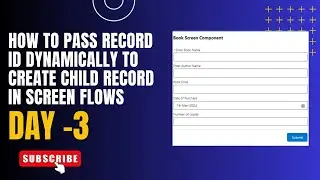 Pass Record ID dynamically to create child record | Dynamic Record Id | Day 3 | Screen Flows