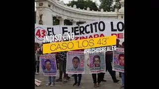 Caso ¨Los 43¨  (Datos)