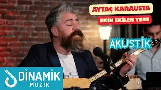Aytaç Karausta - EKİN EKİLEN YERE