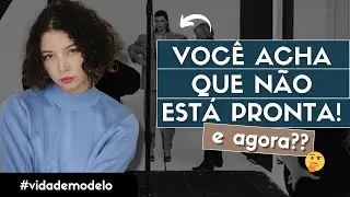 O QUE FAZER QUANDO VOCÊ NÃO SE SENTE PRONTA PRA SER MODELO? | Ceci Venâncio