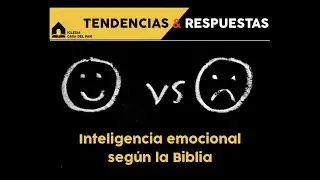 La Inteligencia Emocional Según la Biblia