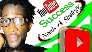 YouTube Content Strategy -Turn your YouTube channel to a business