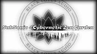 SubSonic - Cybernetic Zen Garden