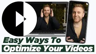 Fast And Easy Ways To Optimize Videos For The Web