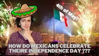WHAT do Mexicans do to CELEBRATE MEXICO'S Independence Day