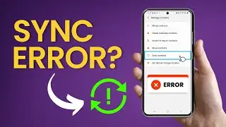 How to Fix Android Phone Not Syncing Contacts