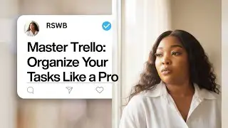 Master Trello: Organize Your Tasks Like a Pro