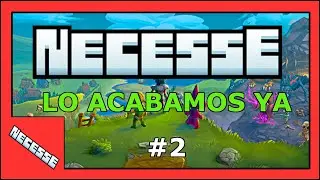 Volvemos a Necesse #2 Hoy acabamos - Necesse [gameplay español]