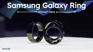 Samsung Galaxy Ring - Almost HERE!