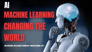 AI Revolution: How Artificial Intelligence is Changing the World
