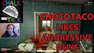 ChocoTaco Likes Aggressive Guys (PlayerUnknown's Battlegrounds)
