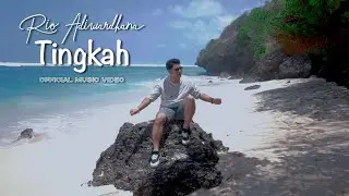 RIO ADIWARDHANA - TINGKAH (OFFICIAL MUSIC VIDEO)