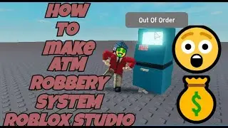 HOW TO MAKE A ATM ROBBERY SYSTEM IN ROBLOX STUDIO *MODEL*