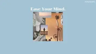 Ease Your Mind - More Ease (Prod. by Kodarojo) //Thaisub