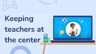 Nearpod: Keeping teachers at the center of everything we do
