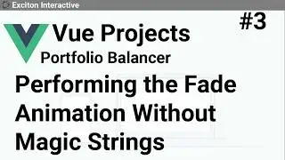 Performing the Fade Animation Without Magic Strings #3 - Vue Projects