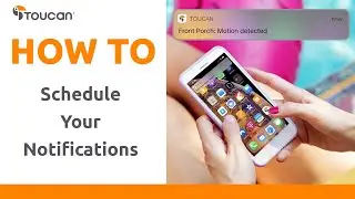 Steps for Scheduling Your Notifications | Toucan Smart Home