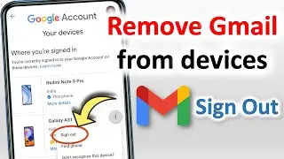 How to Remove Gmail Account from Other devices | Google Account Sign Out | Gmail Sign Out