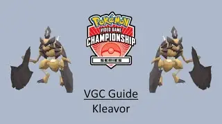 Kleavor - Early VGC Guide by 3x Regional Champion