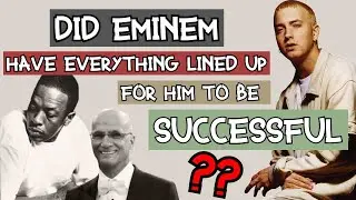 Did Eminem have everything lined up for him ?