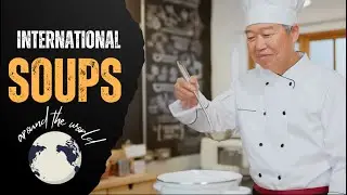 International Soups with Country of Origin I Main Ingredient and Garnishing I Tom Yum I Minestrone