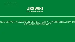 SQL Server Always On Series - Always On Data Synchronization in Asynchronous Mode 