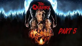 THE QUARRY: PART 5